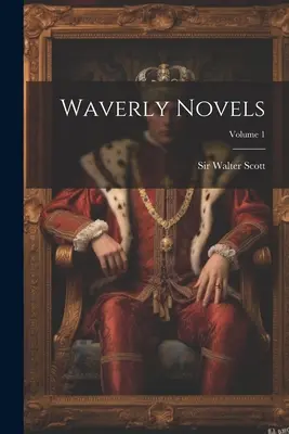 Powieści Waverly'ego; tom 1 - Waverly Novels; Volume 1