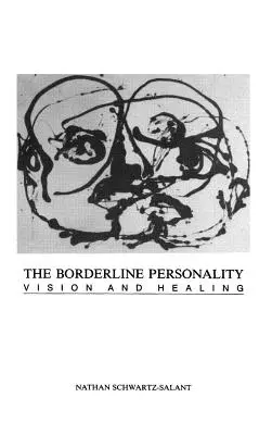 Osobowość z pogranicza: Wizja i uzdrowienie - The Borderline Personality: Vision and Healing