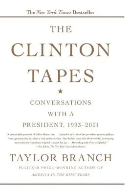 The Clinton Tapes: Rozmowy z prezydentem, 1993-2001 - The Clinton Tapes: Conversations with a President, 1993-2001