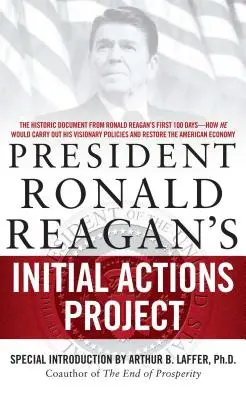 Projekt wstępnych działań prezydenta Ronalda Reagana - President Ronald Reagan's Initial Actions Project