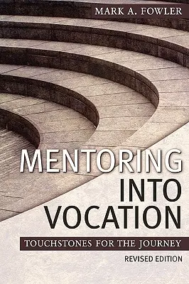 Mentoring w powołaniu - Mentoring Into Vocation