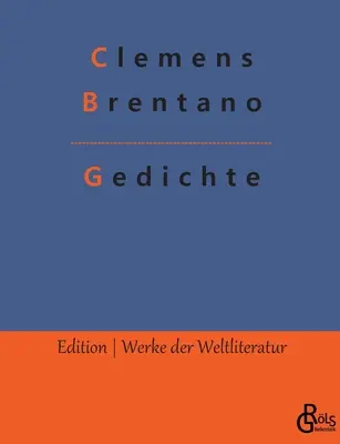 Wiersze: najlepsze wiersze Klemensa Brentano - Gedichte: Die besten Gedichte von Clemens Brentano