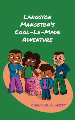 Fajna przygoda Langstona Mangstona - Langston Mangston's Cool-Le-Made Adventure