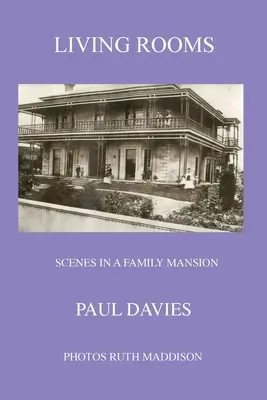 Pokoje dzienne: Sceny w rodzinnej rezydencji - Living Rooms: Scenes in a Family Mansion