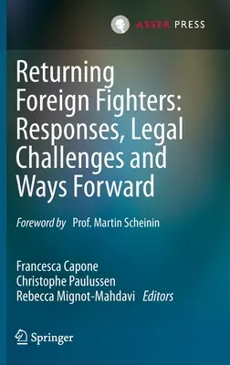 Powracający zagraniczni bojownicy: Odpowiedzi, wyzwania prawne i dalsze działania - Returning Foreign Fighters: Responses, Legal Challenges and Ways Forward