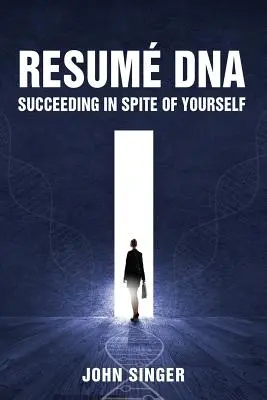 CV DNA: Sukces wbrew sobie - Resume DNA: Succeeding in Spite of Yourself