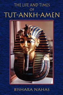 Życie i czasy Tut-Ankh-Amena - The Life and Times of Tut-Ankh-Amen