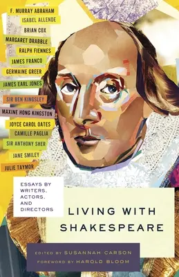 Życie z Szekspirem: Eseje pisarzy, aktorów i reżyserów - Living with Shakespeare: Essays by Writers, Actors, and Directors