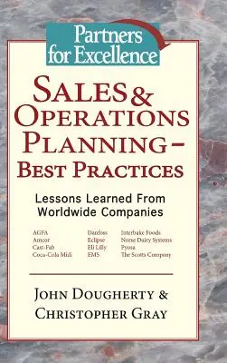 Planowanie sprzedaży i operacji - najlepsze praktyki: Lekcje wyciągnięte ze światowych firm - Sales & Operations Planning - Best Practices: Lessons Learned from Worldwide Companies