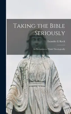 Poważne traktowanie Biblii: zaproszenie do myślenia teologicznego - Taking the Bible Seriously; an Invitation to Think Theologically