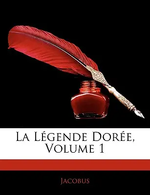 La Lgende Dore, tom 1 - La Lgende Dore, Volume 1