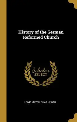 Historia Niemieckiego Kościoła Reformowanego - History of the German Reformed Church