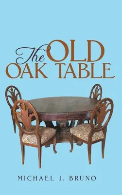 Stary dębowy stół - The Old Oak Table