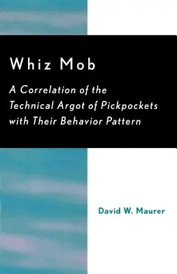 Whiz Mob: Korelacja technicznych umiejętności kieszonkowców z ich zachowaniem - Whiz Mob: A Correlation of the Technical Argot of Pickpockets with Their Behavior Pattern