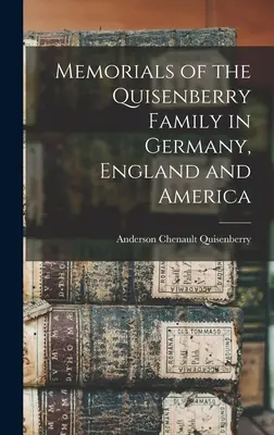 Wspomnienia rodziny Quisenberry w Niemczech, Anglii i Ameryce - Memorials of the Quisenberry Family in Germany, England and America