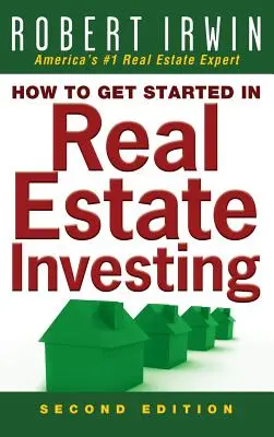 Jak rozpocząć inwestowanie w nieruchomości - How to Get Started in Real Estate Investing