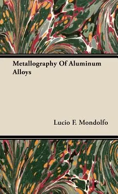 Metalografia stopów aluminium - Metallography of Aluminum Alloys