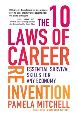 The 10 Laws of Career Reinvention: Niezbędne umiejętności przetrwania w każdej gospodarce - The 10 Laws of Career Reinvention: Essential Survival Skills for Any Economy