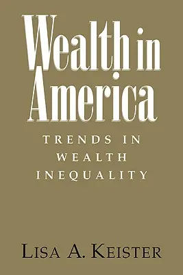 Bogactwo w Ameryce: Trendy w nierównościach majątkowych - Wealth in America: Trends in Wealth Inequality