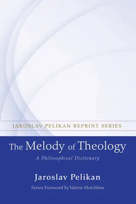 Melodia teologii: Słownik filozoficzny - The Melody of Theology: A Philosophical Dictionary