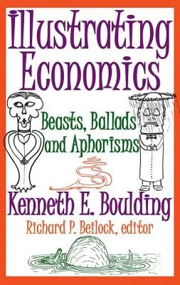 Ilustrowanie ekonomii: bestie, ballady i aforyzmy - Illustrating Economics: Beasts, Ballads and Aphorisms