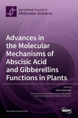 Postępy w molekularnych mechanizmach działania kwasu abscysynowego i giberelin w roślinach - Advances in the Molecular Mechanisms of Abscisic Acid and Gibberellins Functions in Plants