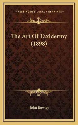 Sztuka taksydermii (1898) - The Art Of Taxidermy (1898)