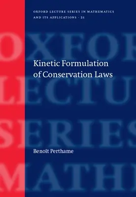 Kinetyczne sformułowanie praw zachowania - Kinetic Formulation of Conservation Laws