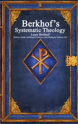 Teologia systematyczna Berkhofa - Berkhof's Systematic Theology