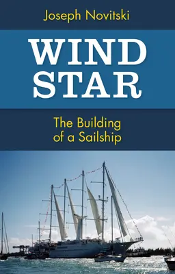 Gwiazda Wiatru: Budowa żaglowca - Wind Star: The Building of a Sailship