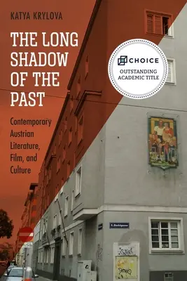 Długi cień przeszłości: Współczesna austriacka literatura, film i kultura - The Long Shadow of the Past: Contemporary Austrian Literature, Film, and Culture