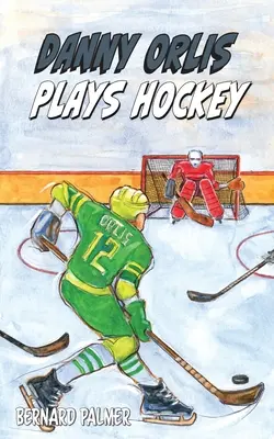 Danny Orlis gra w hokeja - Danny Orlis Plays Hockey