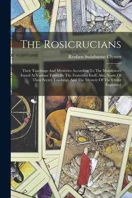 Różokrzyżowcy: Ich nauki i tajemnice według manifestów wydanych w różnych czasach przez samo bractwo. Also, Som - The Rosicrucians: Their Teachings And Mysteries According To The Manifestoes Issued At Various Times By The Fraternity Itself. Also, Som