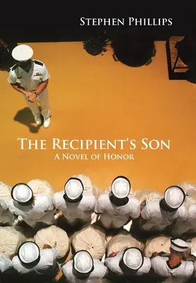Syn odbiorcy: Powieść o honorze - The Recipient's Son: A Novel of Honor