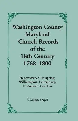 Akta kościelne hrabstwa Washington [Maryland] z XVIII wieku, 1768-1800 - Washington County [Maryland] Church Records of the 18th Century, 1768-1800