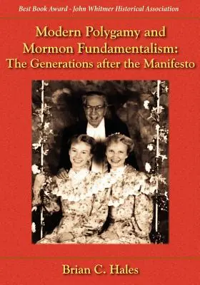 Współczesna poligamia i mormoński fundamentalizm: Pokolenia po Manifeście - Modern Polygamy and Mormon Fundamentalism: The Generations After the Manifesto