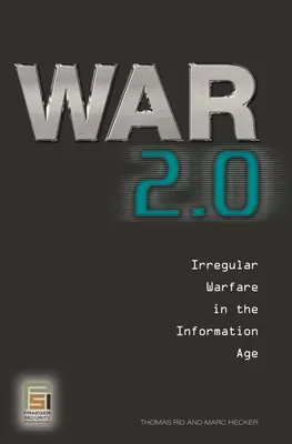 Wojna 2.0: Nieregularne działania wojenne w erze informacji - War 2.0: Irregular Warfare in the Information Age