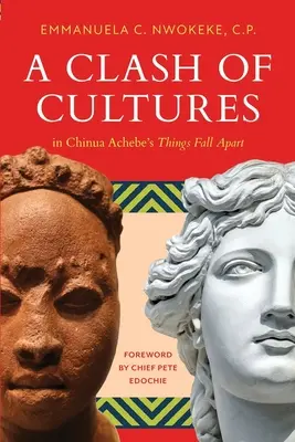 Zderzenie kultur: w „Things Fall Apart” Chinui Achebe - A Clash of Cultures: in Chinua Achebe's Things Fall Apart