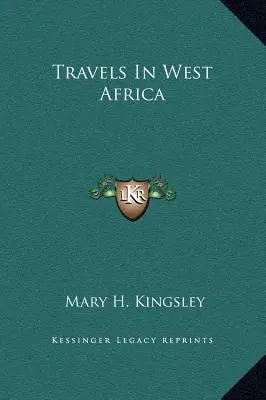 Podróże po Afryce Zachodniej - Travels In West Africa