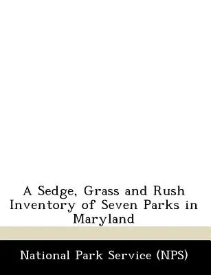 Inwentaryzacja turzyc, traw i sitowia w siedmiu parkach w Maryland - A Sedge, Grass and Rush Inventory of Seven Parks in Maryland