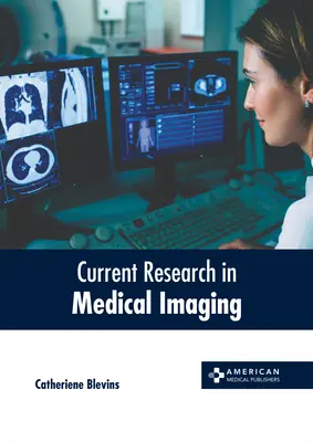 Aktualne badania w obrazowaniu medycznym - Current Research in Medical Imaging