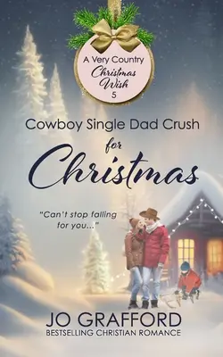 Kowboj samotny ojciec na Boże Narodzenie - Cowboy Single Dad Crush for Christmas