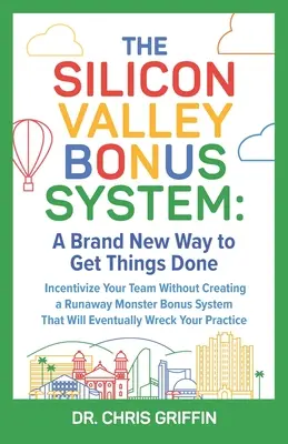 System premiowy Doliny Krzemowej: Zupełnie nowy sposób na załatwianie spraw - The Silicon Valley Bonus System: A Brand New Way to Get Things Done