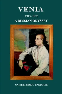 Venia 1913-1926 Rosyjska odyseja - Venia 1913-1926 A Russian Odyssey