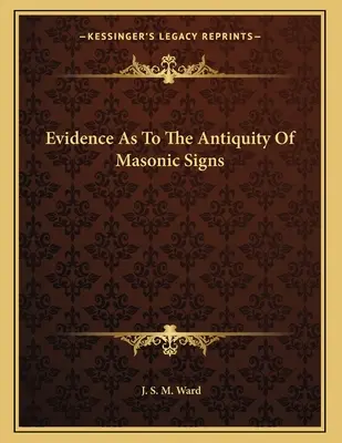 Dowody na starożytność znaków masońskich - Evidence As To The Antiquity Of Masonic Signs