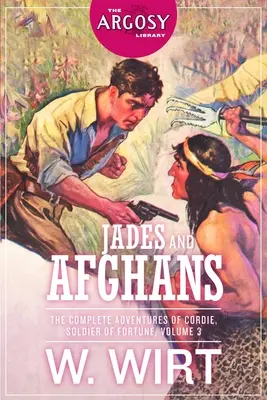 Jades i Afgańczycy: Kompletne przygody Cordiego, żołnierza fortuny, tom 3 - Jades and Afghans: The Complete Adventures of Cordie, Soldier of Fortune, Volume 3