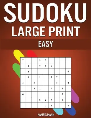 Sudoku Large Print Easy: 250 łatwych do rozwiązania sudoku z rozwiązaniami - duży druk - Sudoku Large Print Easy: 250 Large Print Easy to Solve Sudokus with Solutions