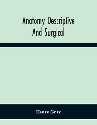 Anatomia opisowa i chirurgiczna - Anatomy Descriptive And Surgical