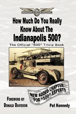 Ile naprawdę wiesz o Indianapolis 500? Ponad 500 pytań wielokrotnego wyboru, które edukują i sprawdzają wiedzę na temat stuletniej historii wyścigu. - How Much Do You Really Know About the Indianapolis 500?: 500+ Multiple-Choice Questions to Educate and Test Your Knowledge of the Hundred-Year History