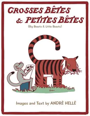 Grosses Betes & Petites Betes (Duże bestie i małe bestie): Duże bestie i małe bestie - Grosses Betes & Petites Betes (Big Beasts and Little Beasts): Big Beasts and Little Beasts